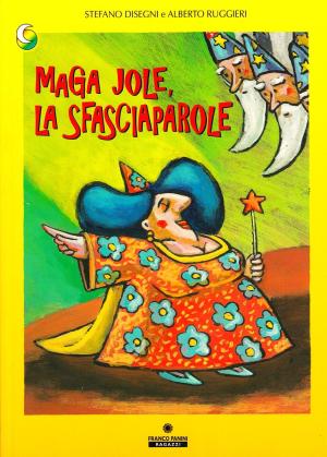 MAGA JOLE, LA SFASCIAPAROLE